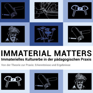 Publikation Immaterielles Kulturerbe in der pädagogischen Praxis
